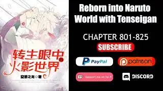 Reborn into Naruto World with Tenseigan Chapter  801 825