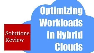 How to Optimize Workloads for the Hybrid Cloud