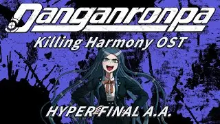 HYPER FINAL A.A. (Extended) | Danganronpa V3: Killing Harmony OST