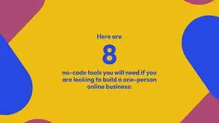 7 No-Code tools to build a one-person online business | #2sf #2sourcefort