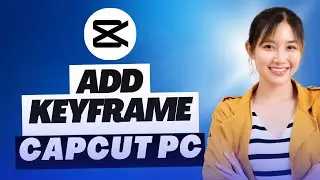 How To Add Keyframes In Capcut Pc To Move Screen ( Step by Step )