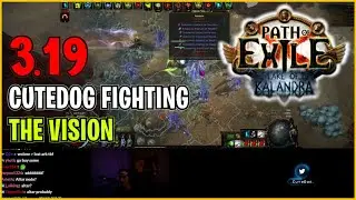 ⚡ POE 3.19 ⚡ CuteDog - Fighting the Vision