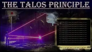 The Story of Talos Principle - A World That Humans Lost and Robots Forgot