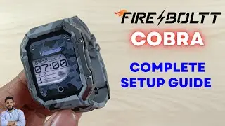 Fire-Boltt Cobra Smartwatch Full Setup Guide