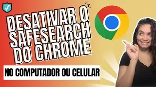 Como Desativar o Safesearch no Computador