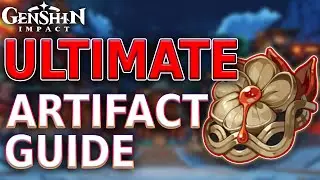 EVERYTHING You Need to Know About Artifacts in Genshin Impact