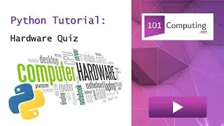 Hardware Quiz | Python Challenge | 101Computing.net