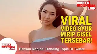 HEBOH! Video Mirip Gisel Jadi Trending