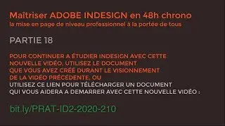 ID PART 18 Maitriser INDESIGN en 48h chrono Mise en page ADOBE niveau pro à la portée de tous (0h39)