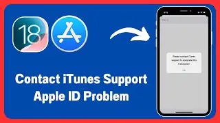 How to Fix 'Please Contact iTunes Support To Complete This Transaction' Apple ID Problem in iPhone