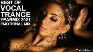 BEST OF VOCAL TRANCE 2021 YEARMIX Part 1 (Emotional Mix) | TranceForce1