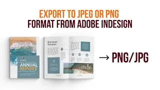 How to Export To JPG or  PNG Format Adobe InDesign | Easy Tutorial