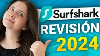 ¿Es Surfshark realmente una buena VPN? | Revisión Surfshark VPN actualizada en 2024