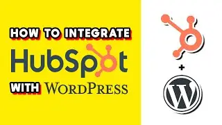 How to Integrate HubSpot With Wordpress(Quick & Easy)