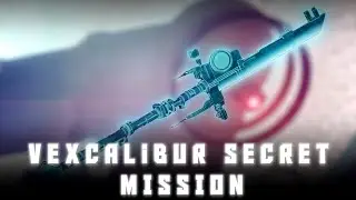 Vexcalibur Secret Exotic Mission 