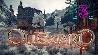 Outward прохождение на Русском [Эпизод 3]
