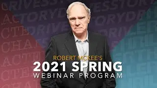 Robert McKee's 2021 Spring Webinar Program