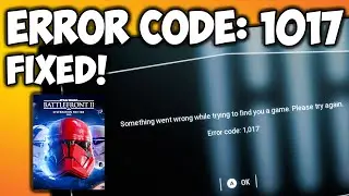 FIX: Error Code 1017 In Star Wars Battlefront 2