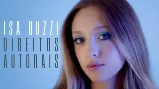 Isa Buzzi - Direitos Autorais (Videoclipe Oficial)