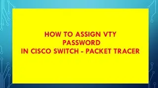 SWITCH PASSWORD VTY PART -4 | How to set Password VTY| Telnet | SSH | Network cisco switch