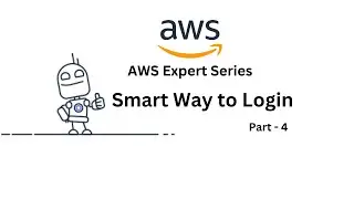 AWS Expert Series Part-4 IAM users a Smart way to login and Identify Root user