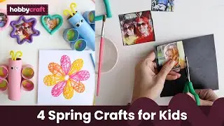 4 Spring Crafts for Kids Tutorial | Kids’ Crafts | Hobbycraft