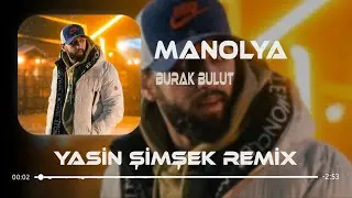 Burak Bulut - Manolya ( Yasin Şimşek Remix ) Olur Ya Yollar Ayrılır Sen