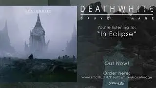 Deathwhite - In Eclipse (Official Track)