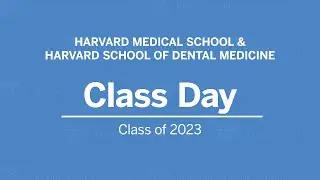 Harvard Medical School Class Day 2023