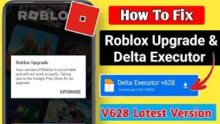 Delta Executor | How To Fix Roblox Upgrade Error (Latest 2024)