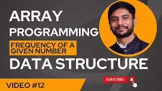 Frequency of a Given Number | Data Structure | In Hindi