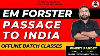 Post Colonial Literature! E.M. Forster's Passage to India. Offline Batch Lecture by Vineet sir.