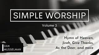 Relaxing Instrumental Worship | Simple Worship Vol. 3