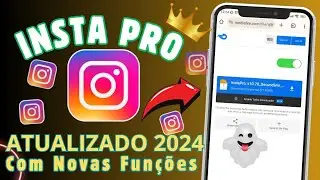 CHEGOU🔥COMO BAIXAR INSTA PRO ATUALIZADO 2024 COM TODAS AS NOVAS FUNÇÕES