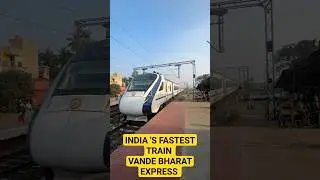 INDIA 'S FASTEST TRAIN - VANDE BHARAT EXPRESS #indianrailways #train #railway