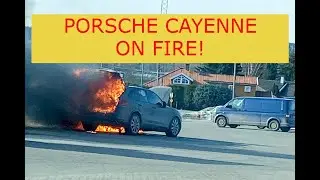 Porsche Cayenne on fire - March 2021