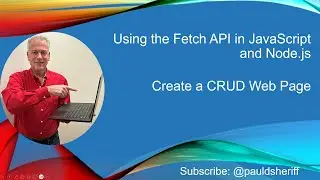 Lesson 7: Create a CRUD Web Page Using the Fetch API