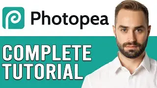 Photopea Tutorial 2024 (Photopea For Beginners Tutorials)