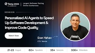 Personalized AI Agents to Speed Up Software Development | Eran Yahav | Testμ 2024 | LambdaTest