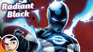 Radiant Black - Full Story From Comicstorian