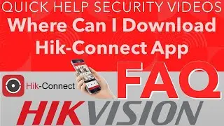 Hikvision FAQ - Where Can I Download Hik Connect App