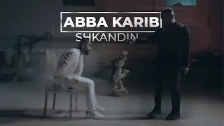 Abba Karib -Shikandn (Official Music Video)