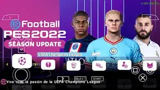 🆕 eFootball PES 2022 PPSSPP Updated New Kits 2023 & Transfers Real Faces Camera PS5 Best Graphics HD