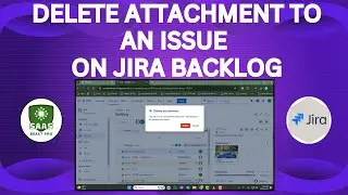 How to Delete Attachment to an Issue on Jira Backlog - Simple Steps (2025)