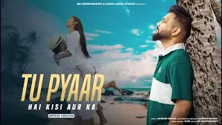 Cover - Tu Pyaar Hai Kisi Aur Ka (Reprise) | Old Song New Version | Romantic Sad Song | Hindi Cover