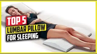 Best Lumbar Pillow for Sleeping