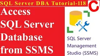 SQL Server DBA Tutorial 118 - How to access SQL Server Database from SQL Server Management Studio