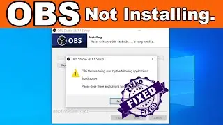 FIX - OBS files are being used by the following applications | BlueStacks 4 | OBS Install Error