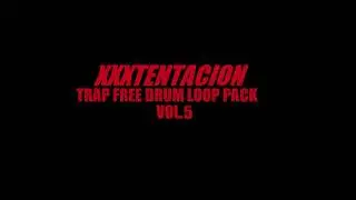 Free XXXTENTACION Trap Free Drum Loop Pack 5 Drumkit Loop Producer Sample Drum Loop Download WAV