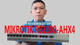 Review & Setup Basic Mikrotik RB1100 AHX4